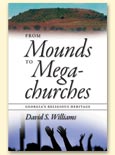From Mounds to Megachurches: Georgia’s Religious Heritage 