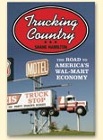 Trucking Country: The Road to America’s Wal-Mart Economy